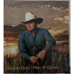 Pake McEntire Good God, I Had It Good USED VINYL 7INCH 45 RPM SINGLE PROMO