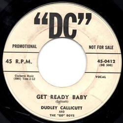 Dudley Callicutt / The "Go" Boys Get Ready Baby USED VINYL 7INCH 45 RPM SINGLE PROMO