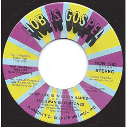 The Swan Silvertones My Life Is In God's Hands / Nobody But You Lord USED VINYL 7INCH SINGLE