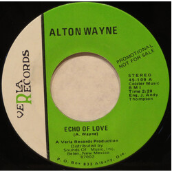Alton Wayne Echo Of Love USED VINYL 7INCH 45 RPM PROMO