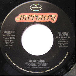 Donna Meade Be Serious USED VINYL 7INCH 45 RPM SINGLE PROMO