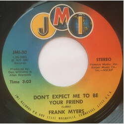Frank Myers (2) Don`t Expect Me To Be Your Friend / Missing You, Missing Me USED VINYL 7INCH 45 RPM SINGLE