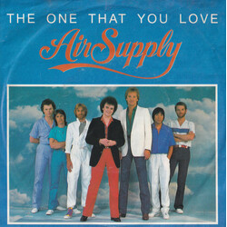 Air Supply The One That You Love USED VINYL 7INCH 45 RPM SINGLE