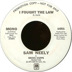 Sam Neely I Fought The Law USED VINYL 7INCH 45 RPM PROMO STEREO MONO