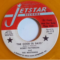 Bobby Patterson & The Mustangs The Good Ol Days USED VINYL 7INCH 45 RPM SINGLE PROMO