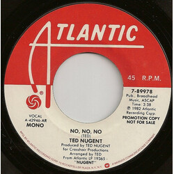 Ted Nugent No, No, No USED VINYL 7INCH 45 RPM PROMO STEREO MONO