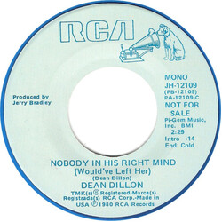 Dean Dillon Nobody In His Right Mind (Would've Left Her) USED VINYL 7INCH 45 RPM PROMO STEREO MONO