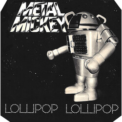 Metal Mickey Lollipop USED VINYL 7INCH 45 RPM SINGLE