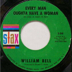 William Bell Every Man Oughta Have A Woman / A Tribute To A King USED VINYL 7INCH 45 RPM STYRENE