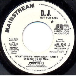 Prophecy (24) What Ever's Your Sign (You Got To Be Mine) USED VINYL 7INCH SINGLE MONO PROMO
