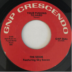 The Seeds / Sky Saxon Your Pushing To Hard / Out Of The Question USED VINYL 7INCH 45 RPM SINGLE REISSUE STYRENE