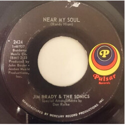 Jim Brady (5) / The Sonics Near My Soul / Goodbye USED VINYL 7INCH SINGLE