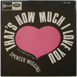 Spencer Wiggins That's How Much I Love You USED VINYL 7INCH 45 RPM