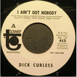Dick Curless I Ain't Got Nobody USED VINYL 7INCH 45 RPM PROMO