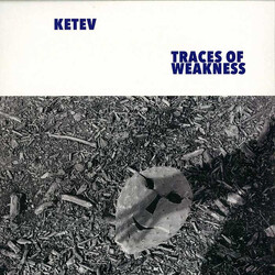 Ketev Traces Of Weakness Vinyl LP USED