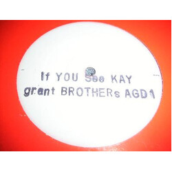 Grant Brothers If You See Kay USED VINYL 12INCH WHITE LABEL