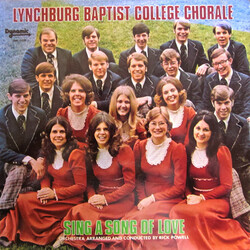 Lynchburg Baptist College Chorale Sing A Song Of Love Vinyl LP USED