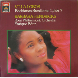 Barbara Hendricks / The Royal Philharmonic Concert Orchestra / Enrique Batiz Villa-Lobos Bachianas Brasileiras 1, 5 & 7 Vinyl LP USED