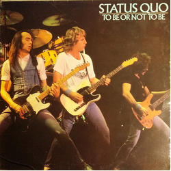 Status Quo To Be Or Not To Be Vinyl LP USED