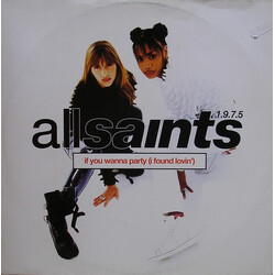 All Saints 1.9.7.5. If You Wanna Party (I Found Lovin') VINYL 12" USED