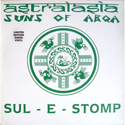 Astralasia / Suns Of Arqa Sul-E-Stomp Vinyl 12" USED