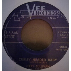 Jerry Sullivan (4) Curley Headed Baby / Ella Mae USED VINYL 7INCH 45 RPM SINGLE REISSUE MONO