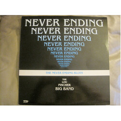 The Lou Fischer Big Band The Never Ending Blues Vinyl LP USED
