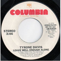 Tyrone Davis Leave Well Enough Alone USED VINYL 7INCH 45 RPM PROMO STYRENE STEREO