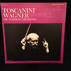 Arturo Toscanini / Richard Wagner / NBC Symphony Orchestra Die Meistersinger ● Lohengrin ● A Faust Overture ● Siegfried Idyll Vinyl LP USED