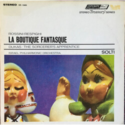 Gioacchino Rossini / Ottorino Respighi / Paul Dukas / Israel Philharmonic Orchestra / Georg Solti La Boutique Fantasque / The Sorcerer's Apprentice Vi
