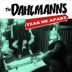 The Dahlmanns Tear Me Apart USED VINYL 7INCH 45 RPM SINGLE
