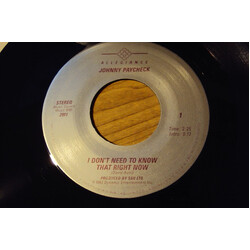 Johnny Paycheck I Don't Need To Know That Right Now USED VINYL 7INCH 45 RPM SINGLE