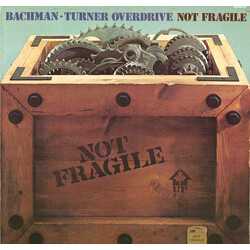 Bachman-Turner Overdrive Not Fragile Vinyl LP USED