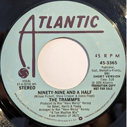 The Trammps Ninety-Nine And A Half USED VINYL 7INCH 45 RPM PROMO STYRENE STEREO