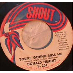 Donald Height You're Gonna Miss Me / My Baby's Gone USED VINYL 7INCH