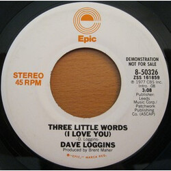Dave Loggins Three Little Words (I Love You) USED VINYL 7INCH 45 RPM PROMO STEREO MONO