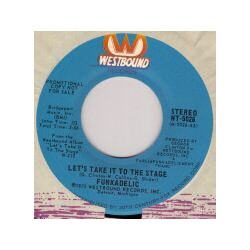 Funkadelic Let's Take It To The Stage USED VINYL 7INCH 45 RPM PROMO STEREO MONO