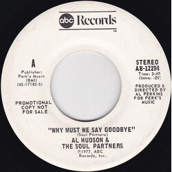 Al Hudson & The Partners Why Must We Say Goodbye USED VINYL 7INCH 45 RPM PROMO