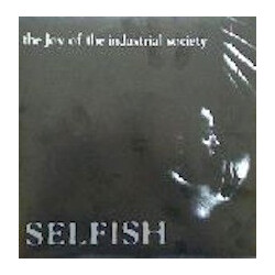 Selfish The Joy Of The Industrial Society USED VINYL 7INCH EP