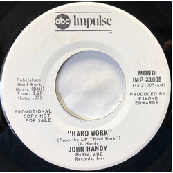 John Handy Hard Work USED VINYL 7INCH SINGLE 45 RPM PROMO STEREO MONO