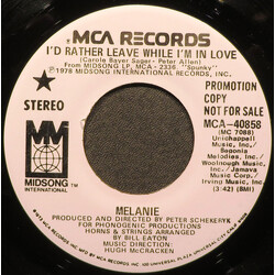Melanie (2) I'd Rather Leave While I'm In Love USED VINYL 7INCH 45 RPM PROMO STEREO