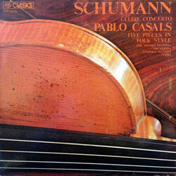 Robert Schumann / Pablo Casals Cello Concerto / Five Pieces in Folk Style Vinyl LP USED