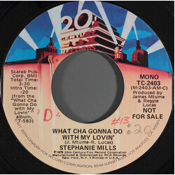 Stephanie Mills What Cha Gonna Do With My Lovin' USED VINYL 7INCH 45 RPM PROMO STEREO MONO SINGLE