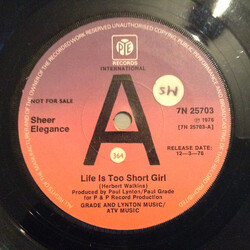 Sheer Elegance Life Is Too Short Girl USED VINYL 7INCH 45 RPM SINGLE PROMO