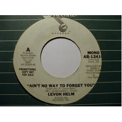 Levon Helm Ain't No Way To Forget You USED VINYL 7INCH 45 RPM PROMO STEREO MONO