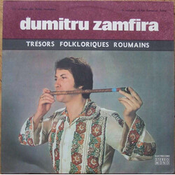 Dumitru Zamfira Un Virtuose Des Flûtes Roumains = A Virtuoso Of The Romanian Flutes Vinyl LP USED