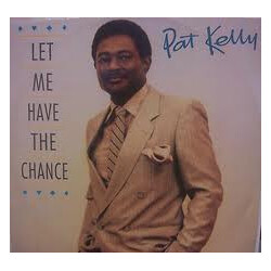Pat Kelly Let Me Have The Chance USED VINYL 12INCH 45 RPM