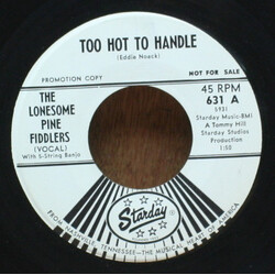 The Lonesome Pine Fiddlers Too Hot To Handle / I Walked To The River USED VINYL 7INCH 45 RPM SINGLE PROMO MONO