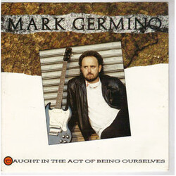 Mark Germino Caught In The Act Of Being Ourselves VINYL 12" USED