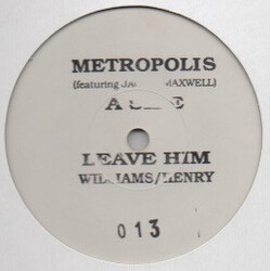 Metropolis (8) / Jacqui Maxwell Leave Him USED VINYL 12INCH 45 RPM NUMBERED WHITE LABEL